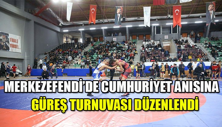 Cumhuriyet’in anısına ve Olimpiyat Şampiyonun adına güreş turnuvası düzenlendi