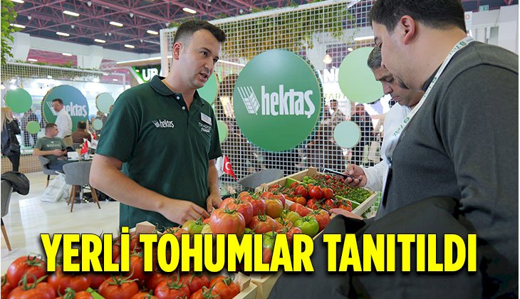 HEKTAŞ’ın yerli sebze tohumları Growtech Fuarı’nda tanıtıldı