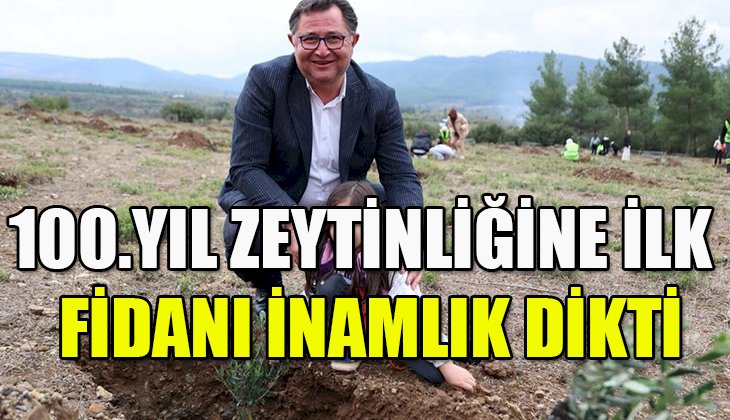 Tavas 100. Yıl Zeytinliğine ilk fidanı Başkan İnamlık dikti