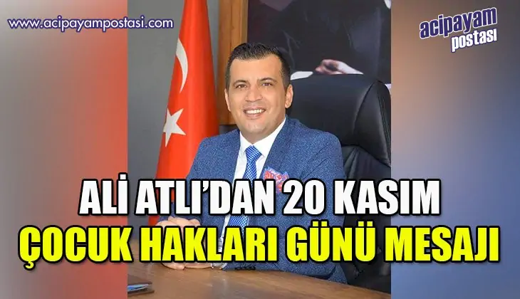 Başkan Atlı’dan 20 Kasım Dünya Çocuk
                    Hakları Günü Mesajı