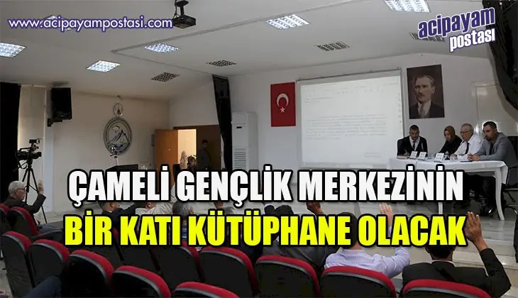 Çameli Gençlik Merkezinin bir katı
                    kütüphaneye tahsis edildi