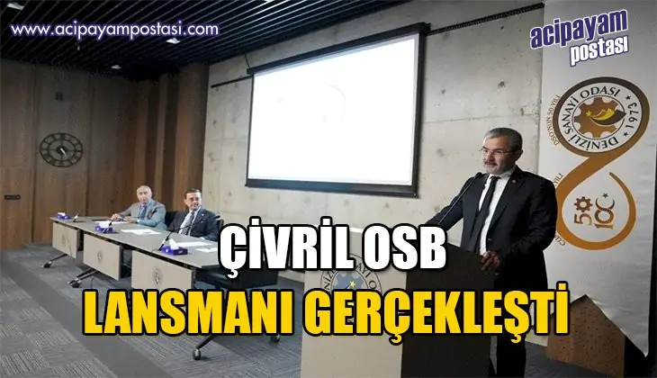 Çivril OSB Lansmanı Denizli Sanayi
                    Odası