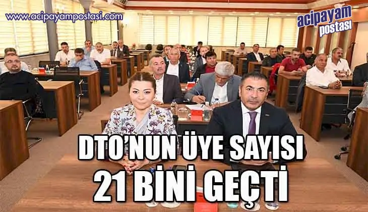 DTO’NUN ÜYE SAYISI
                    21 BİNİ GEÇTİ