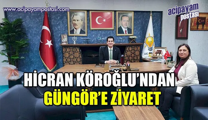 Hicran
                    Köroğlu’ndan Güngör’e ziyaret