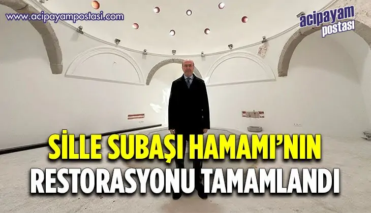 Sille Subaşı Hamamı’nın restorasyonu
                    tamamlandı