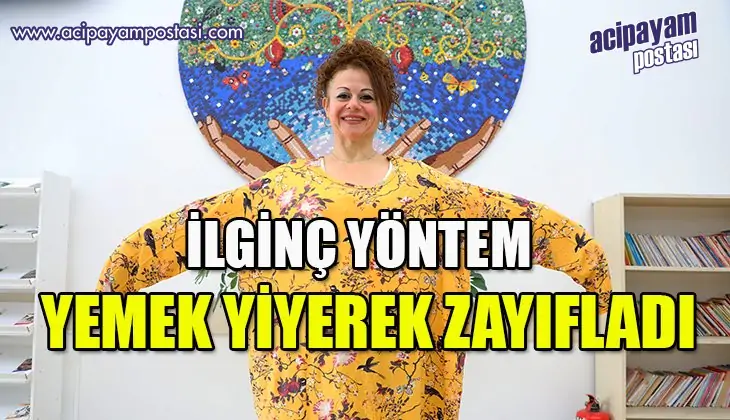 Yemek yiyerek bir buçuk yılda 50 kilo
                    zayıfladı