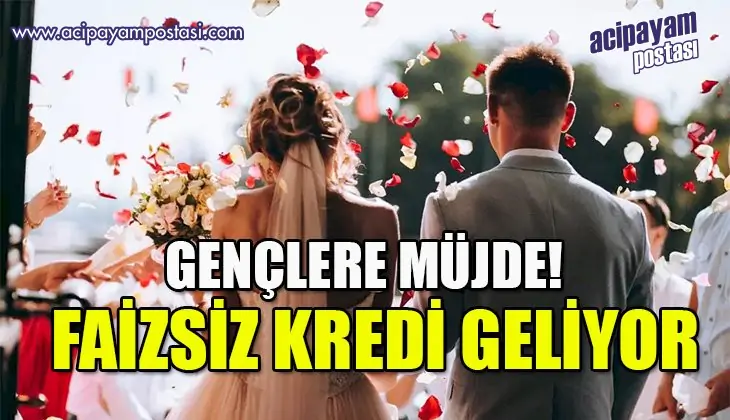 Yeni evlenen gençlere müjde! Faizsiz
                    kredi geliyor